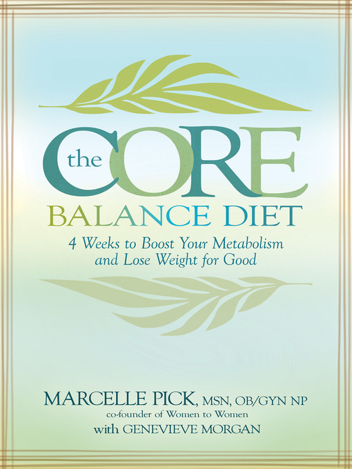 Title details for The Core Balance Diet by Marcelle Pick, MSN, OBGYN, NP - Available